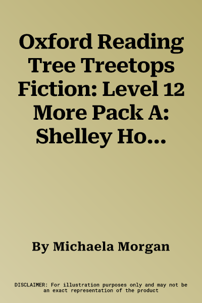 Oxford Reading Tree Treetops Fiction: Level 12 More Pack A: Shelley Holmes Ace Detective (UK)