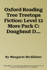 Oxford Reading Tree Treetops Fiction: Level 12 More Pack C: Doughnut Dilemma (UK)