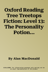 Oxford Reading Tree Treetops Fiction: Level 13: The Personality Potion (UK)