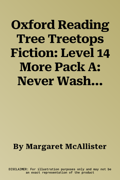 Oxford Reading Tree Treetops Fiction: Level 14 More Pack A: Never Wash Your Hair (UK)