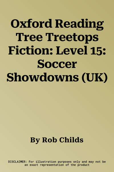 Oxford Reading Tree Treetops Fiction: Level 15: Soccer Showdowns (UK)