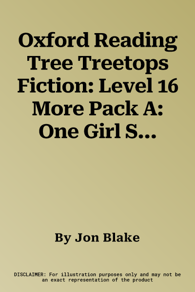 Oxford Reading Tree Treetops Fiction: Level 16 More Pack A: One Girl School (UK)