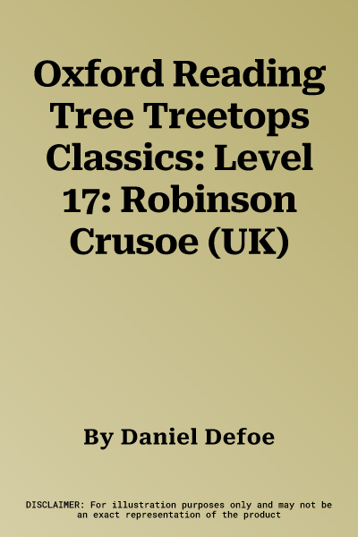 Oxford Reading Tree Treetops Classics: Level 17: Robinson Crusoe (UK)