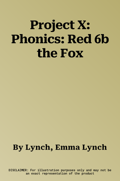 Project X: Phonics: Red 6b the Fox