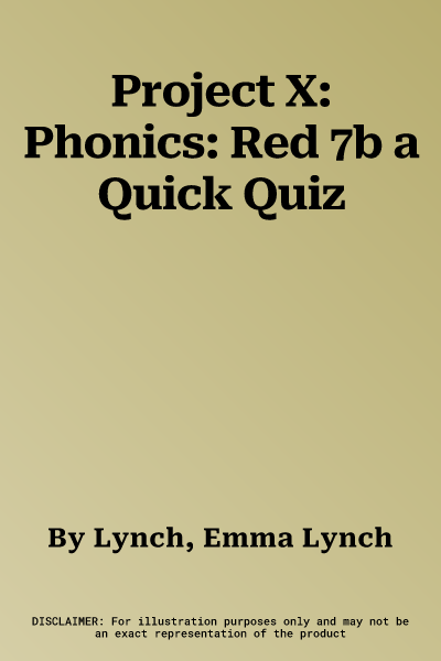 Project X: Phonics: Red 7b a Quick Quiz