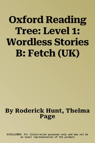 Oxford Reading Tree: Level 1: Wordless Stories B: Fetch (UK)