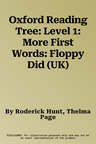 Oxford Reading Tree: Level 1: More First Words: Floppy Did (UK)