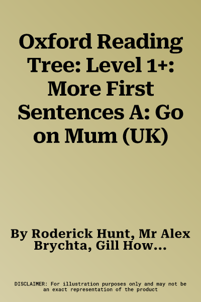 Oxford Reading Tree: Level 1+: More First Sentences A: Go on Mum (UK)