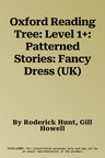 Oxford Reading Tree: Level 1+: Patterned Stories: Fancy Dress (UK)