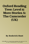 Oxford Reading Tree: Level 4: More Stories A: The Camcorder (UK)