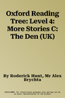 Oxford Reading Tree: Level 4: More Stories C: The Den (UK)