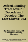 Oxford Reading Tree: Level 1: Decode and Develop: The Lost Gloves (UK)