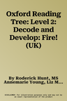 Oxford Reading Tree: Level 2: Decode and Develop: Fire! (UK)