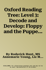 Oxford Reading Tree: Level 3: Decode and Develop: Floppy and the Puppets (UK)