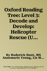 Oxford Reading Tree: Level 3: Decode and Develop: Helicopter Rescue (UK)