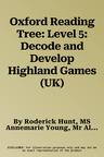 Oxford Reading Tree: Level 5: Decode and Develop Highland Games (UK)