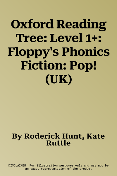 Oxford Reading Tree: Level 1+: Floppy's Phonics Fiction: Pop! (UK)