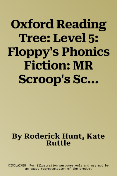 Oxford Reading Tree: Level 5: Floppy's Phonics Fiction: MR Scroop's School (UK)