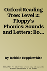 Oxford Reading Tree: Level 2: Floppy's Phonics: Sounds and Letters: Book 12 (UK)