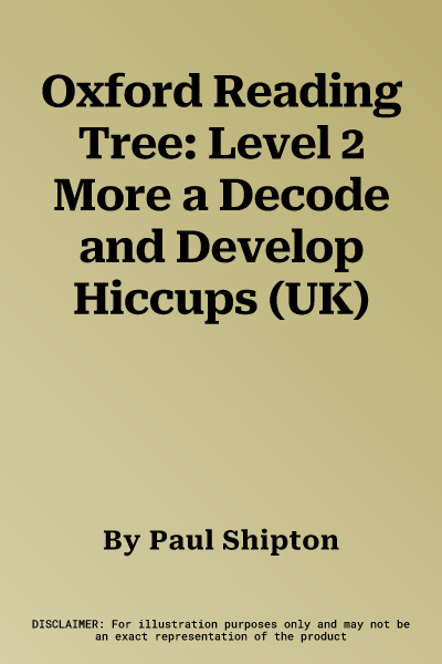 Oxford Reading Tree: Level 2 More a Decode and Develop Hiccups (UK)