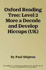 Oxford Reading Tree: Level 2 More a Decode and Develop Hiccups (UK)