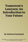 Tomorrow's Lawyers: An Introduction to Your Future