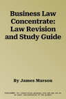 Business Law Concentrate: Law Revision and Study Guide