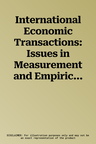 International Economic Transactions: Issues in Measurement and Empirical Research Volume 55