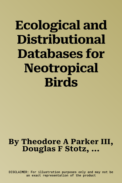 Ecological and Distributional Databases for Neotropical Birds