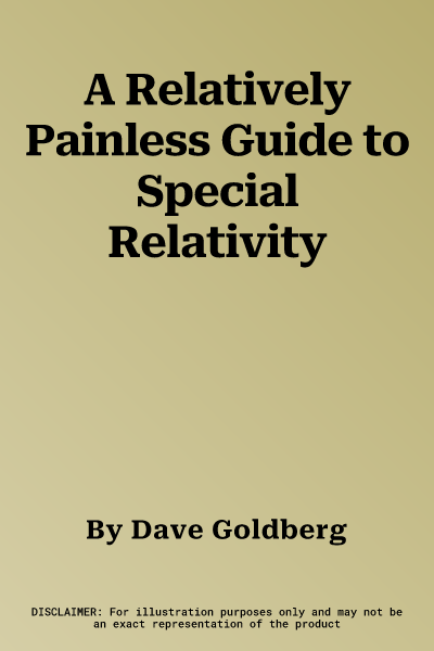 A Relatively Painless Guide to Special Relativity