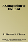 A Companion to the Iliad