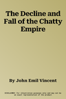 The Decline and Fall of the Chatty Empire