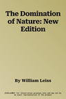 The Domination of Nature: New Edition