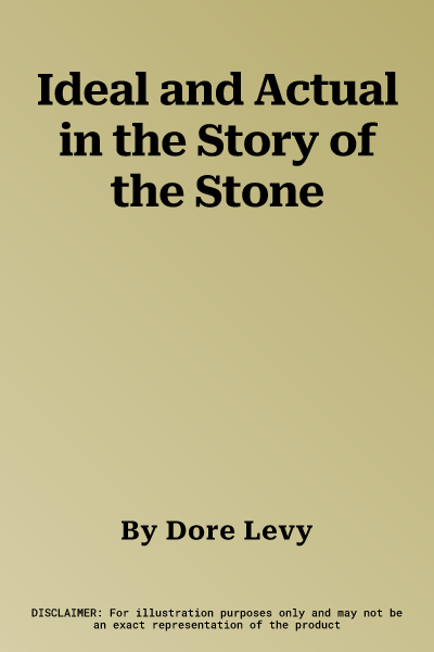 Ideal and Actual in the Story of the Stone