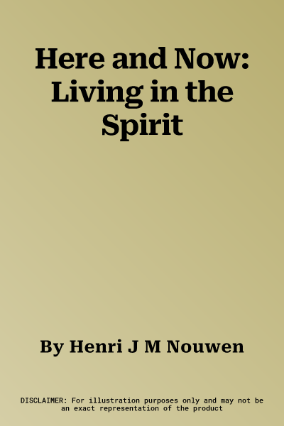 Here and Now: Living in the Spirit