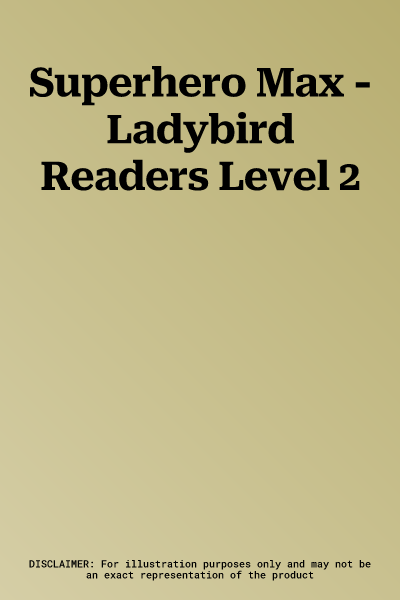 Superhero Max - Ladybird Readers Level 2