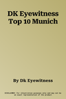 DK Eyewitness Top 10 Munich