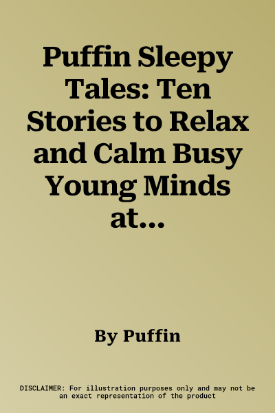 Puffin Sleepy Tales: Ten Stories to Relax and Calm Busy Young Minds at Bedtime