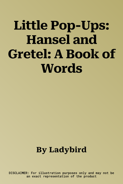 Little Pop-Ups: Hansel and Gretel: A Book of Words