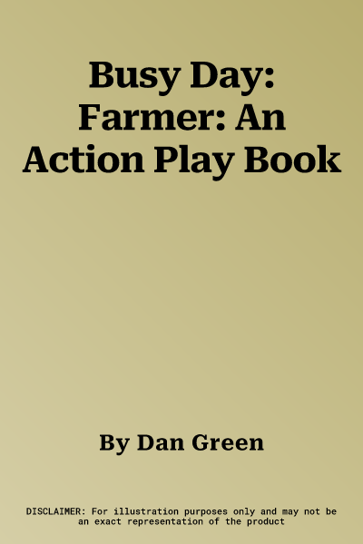 Busy Day: Farmer: An Action Play Book