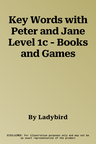 Key Words with Peter and Jane Level 1c - Books and Games