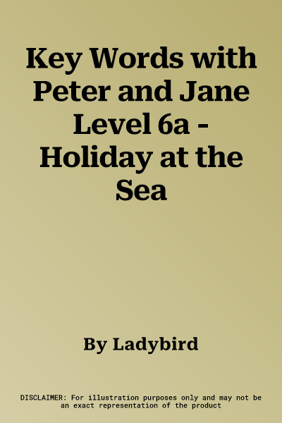 Key Words with Peter and Jane Level 6a - Holiday at the Sea