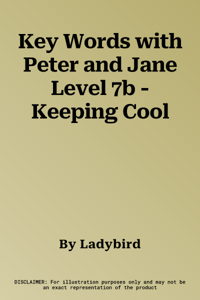 Key Words with Peter and Jane Level 7b - Keeping Cool