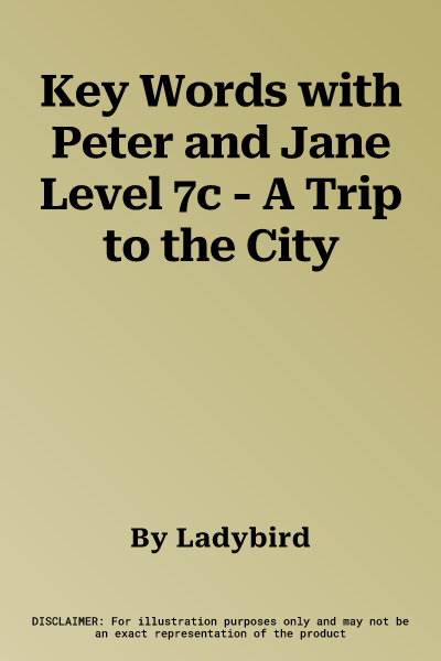 Key Words with Peter and Jane Level 7c - A Trip to the City