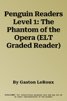 Penguin Readers Level 1: The Phantom of the Opera (ELT Graded Reader)