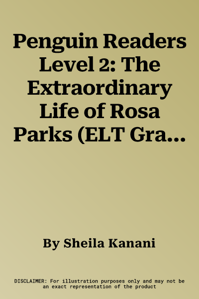 Penguin Readers Level 2: The Extraordinary Life of Rosa Parks (ELT Graded Reader )