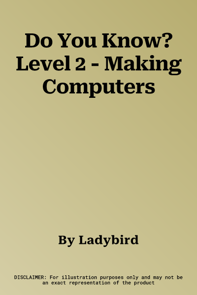 Do You Know? Level 2 - Making Computers