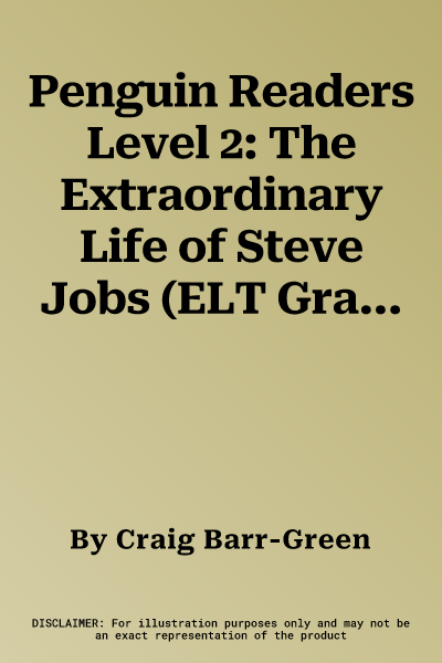 Penguin Readers Level 2: The Extraordinary Life of Steve Jobs (ELT Graded Reader )