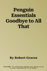 Penguin Essentials Goodbye to All That