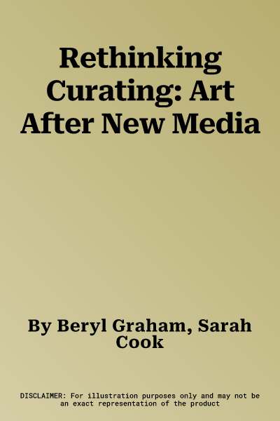 Rethinking Curating: Art After New Media